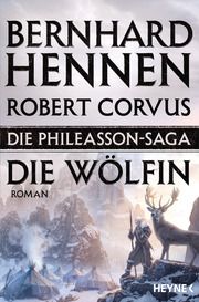 Die Phileasson-Saga - Die Wölfin Hennen, Bernhard/Corvus, Robert 9783453317536