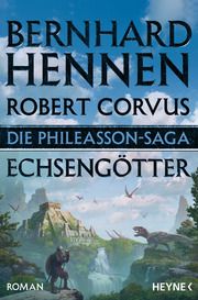 Die Phileasson-Saga - Echsengötter Hennen, Bernhard/Corvus, Robert 9783453319875