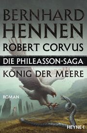 Die Phileasson-Saga - König der Meere Hennen, Bernhard/Corvus, Robert 9783453534971