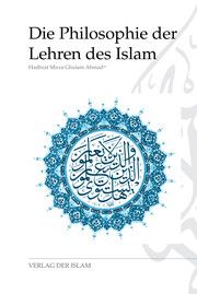 Die Philosophie der Lehren des Islam Ahmad, Hadhrat Mirza Ghulam 9783968451015