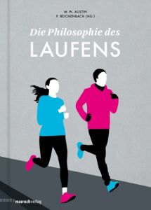 Die Philosophie des Laufens Blaschke, Florian/Bogdan, Isabel/Chodzinski, Armin u a 9783938539378