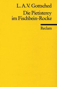 Die Pietisterey im Fischbein-Rocke Gottsched, Luise A 9783150085790