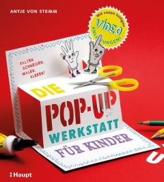 Die Pop-up-Werkstatt für Kinder Stemm, Antje von 9783258601397