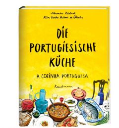 Die portugiesische Küche Klobouk, Alexandra/Cortes Valente de Oliveira, Rita 9783888979408
