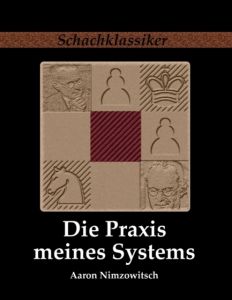 Die Praxis meines Systems Nimzowitsch, Aaron 9783941670204