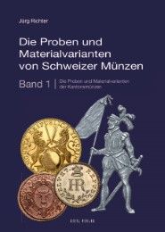 Die Proben und Materialvarianten von Schweizer Münzen 1 Richter, Jürg 9783866465732