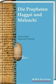 Die Propheten Haggai und Maleachi (Edition C/AT/Band 43) Ehlert, Thomas/Hausoul, Raymond R 9783417250848