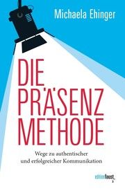 Die PRÄSENZ Methode Ehinger, Michaela 9783949774492