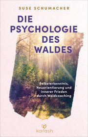 Die Psychologie des Waldes Schumacher, Suse 9783424632583