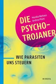 Die Psycho-Trojaner Niehaus, Monika/Pfuhl, Andrea 9783777628615