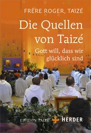 Die Quellen von Taizé Roger (Taizé), (Frère) 9783451397684