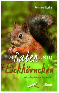 Die Raben und das Eichhörnchen Ruthe, Reinhold 9783842926479