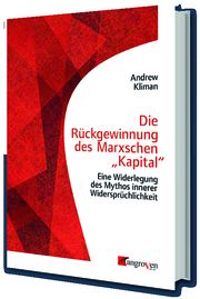 Die Rückgewinnung des Marxschen 'Kapital' Kliman, Andrew 9783946946182