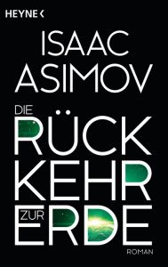 Die Rückkehr zur Erde Asimov, Isaac 9783453316331