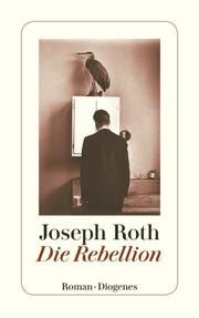 Die Rebellion Roth, Joseph 9783257245882
