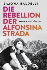 Die Rebellion der Alfonsina Strada Baldelli, Simona 9783847901266