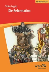 Die Reformation Leppin, Volker (Prof. Dr.) 9783534268757