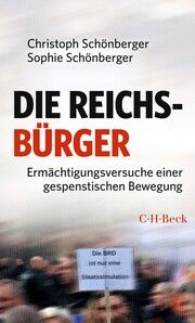 Die Reichsbürger Schönberger, Christoph/Schönberger, Sophie 9783406807503