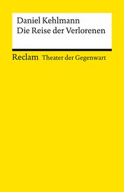 Die Reise der Verlorenen Kehlmann, Daniel 9783150145531