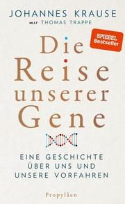 Die Reise unserer Gene Krause, Johannes (Prof. Dr.)/Trappe, Thomas 9783549100028