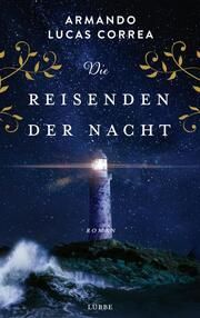 Die Reisenden der Nacht Correa, Armando Lucas 9783785728444