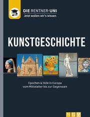 Die Rentner-Uni - Kunstgeschichte: Jetzt wollen wir es wissen Heißenbüttel, Dietrich 9783625196068