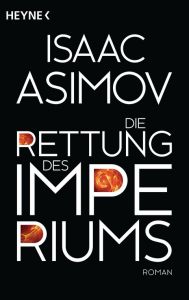 Die Rettung des Imperiums Asimov, Isaac 9783453528376