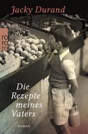 Die Rezepte meines Vaters Durand, Jacky 9783499002304