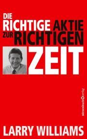 Die richtige Aktie zur richtigen Zeit Williams, Larry 9783864708404