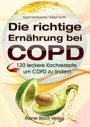Die richtige Ernährung bei COPD Nesterenko, Sigrid/Kurth, Ralph 9783982224527