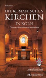 Die Romanischen Kirchen in Köln Kier, Hiltrud 9783751012249