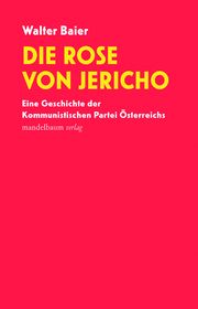 Die Rose von Jericho Baier, Walter 9783991360735