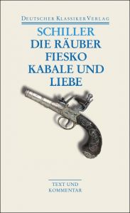 Die Räuber / Fiesko / Kabale und Liebe Schiller, Friedrich 9783618680345