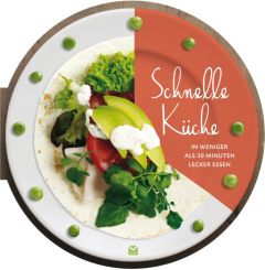 Die runden Bücher: Schnelle Küche - In weniger als 30 Minuten lecker essen Axel Weber 9783868036138