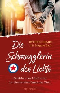 Die Schmugglerin des Lichts Chang, Esther/Bach, Eugene 9783765543289