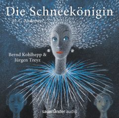 Die Schneekönigin Andersen, Hans Christian/Treyz, Jürgen/Kohlhepp, Bernd 9783839846650