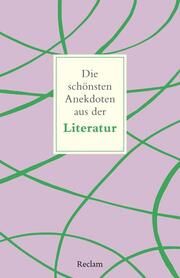 Die schönsten Anekdoten aus der Literatur Peter Köhler 9783150145876