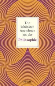 Die schönsten Anekdoten aus der Philosophie Peter Köhler 9783150145890