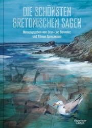 Die schönsten bretonischen Sagen Bannalec, Jean-Luc/Spreckelsen, Tilman 9783462001051