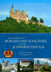Die schönsten Burgen und Schlösser der Schwäbischen Alb Hild, Katharina/Hild, Nikola 9783842524224