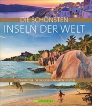 Die schönsten Inseln der Welt Karl, Roland F/Pinck, Axel/Maeritz, Kay u a 9783734311499