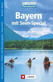 Die schönsten Kanutouren in Bayern Blank, Norbert 9783862468195