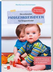 Die schönsten Morgenkreisideen für Krippenkinder Laut-Zimmermann, Monika 9783960462224