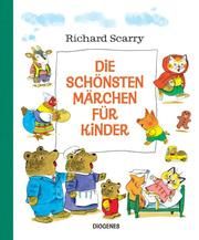 Die schönsten Märchen für Kinder Scarry, Richard 9783257012651