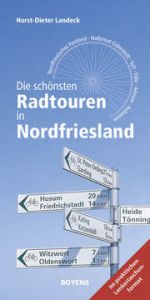 Die schönsten Radtouren in Nordfriesland Landeck, Horst-Dieter 9783804215467