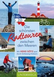 Die schönsten Radtouren zwischen den Meeren Götz, Heike 9783840430619