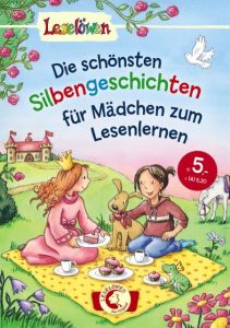Die schönsten Silbengeschichten für Mädchen zum Lesenlernen Hanauer, Michaela/Moser, Annette/Kalwitzki, Sabine 9783785582046