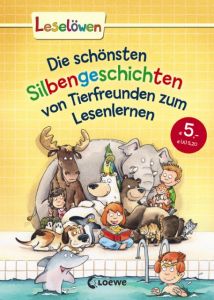 Die schönsten Silbengeschichten von Tierfreunden zum Lesenlernen Grimm, Sandra/Rahn, Sabine/Vogel, Maja von u a 9783785587669