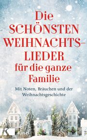 Die schönsten Weihnachtslieder für die ganze Familie Stefan Weigand 9783466372775