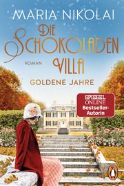 Die Schokoladenvilla - Goldene Jahre Nikolai, Maria 9783328104063